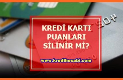 Kredi Kartında Biriken Puanlar Silinir Mi ?