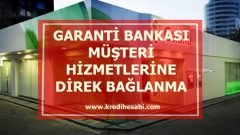 Garanti Bankası Müşteri Hizmetlerine Direk Bağlanma   