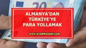 Almanya’dan Türkiye’ye Para Yollamak (MASRAFSIZ GÖNDERME) 