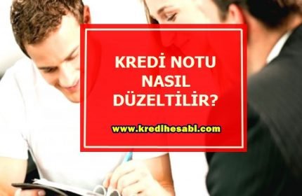 Kredi Notu Nasıl Yükseltilir? (2019 GÜNCEL)