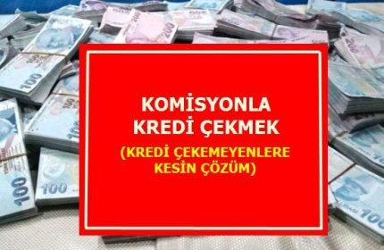 Komisyonla Kredi Çekmek