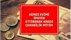 Kendi Evimi İpotek Ettirerek Kredi Çekebilir Miyim