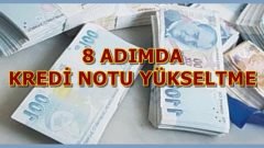 Kredi Notu Yükseltmenin 8 Adımı