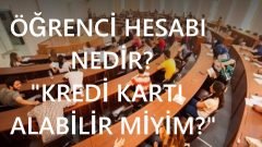 Öğrenci Hesabı Nasıl Açılır?