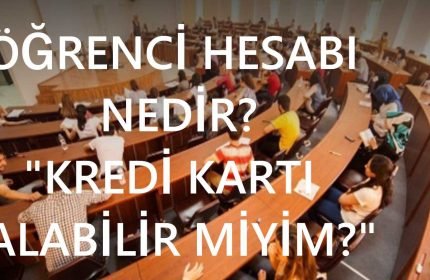 Öğrenci Hesabı Nasıl Açılır?