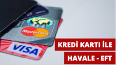 Kredi Kartıyla Havale ve EFT