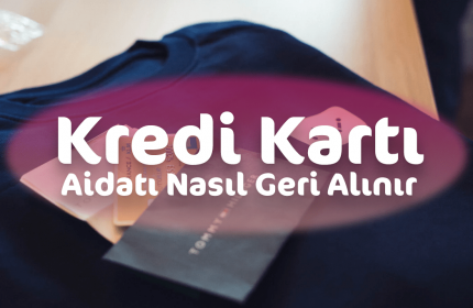 Kredi Kartı Aidatı Geri Alma