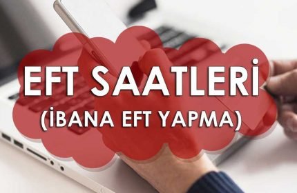 EFT Saatleri İbana EFT Yapma