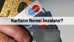 Kartın Neresi İmzalanır? (RESİMLİ ANLATIM)