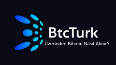 BTC Türk Üzerinden Bitcoin Nasıl Alınır?