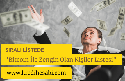 Bitcoin İle Zengin Olan Kişiler Listesi (Sıralı Liste)